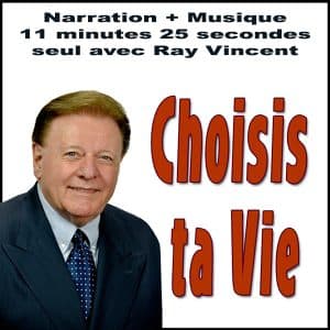 Choisis ta Vie Ray Vincent