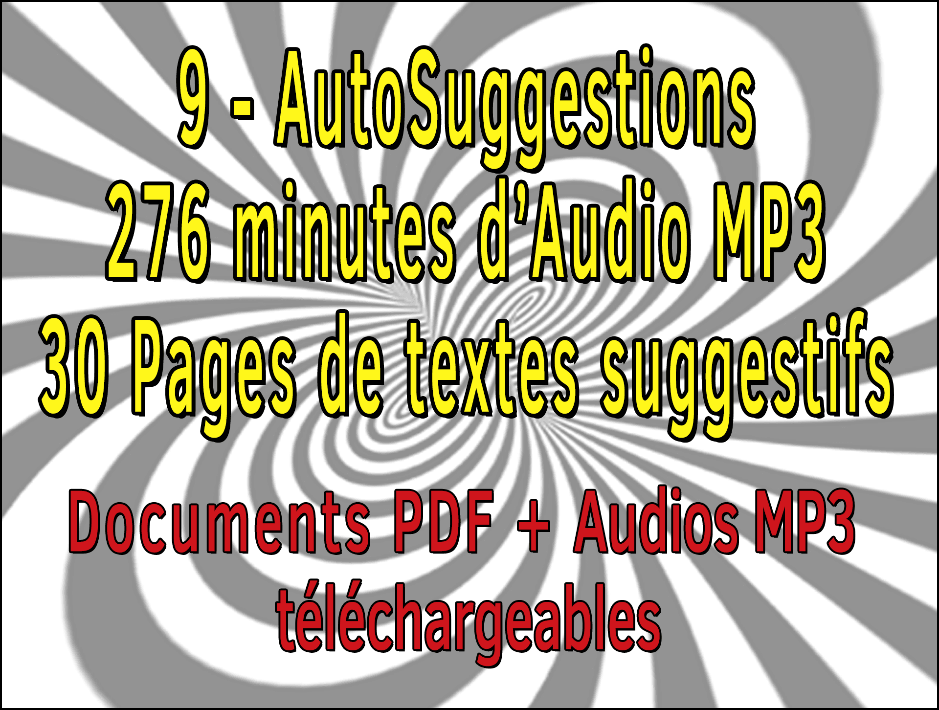 9 autosuggestions, 276 minutes d'audios mp3, 30 pages des textes suggestifs