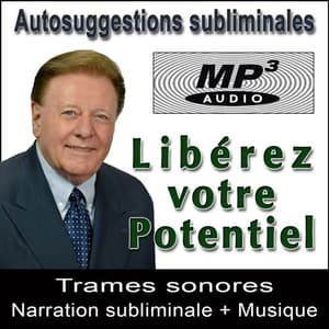 Libérez votre Potentiel - Audio MP3 Subliminal