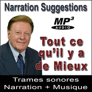 Tout ce qu’il y a de Mieux - Narration Suggestions Audio MP3