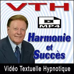 Harmonie et Succès - Vidéo Textuelle MP4