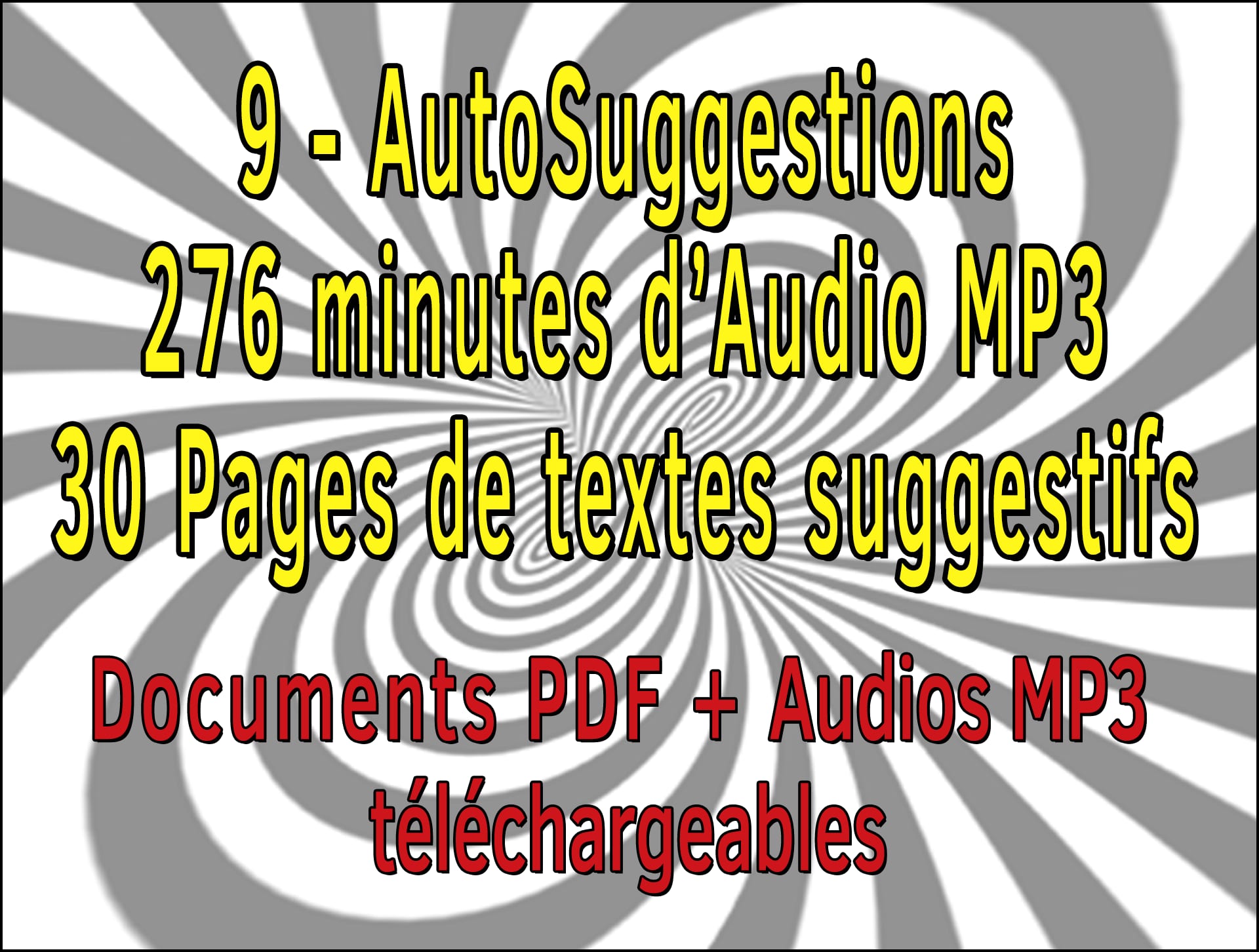 9 autosuggestions, 276 minutes d'audios mp3, 30 pages des textes suggestifs